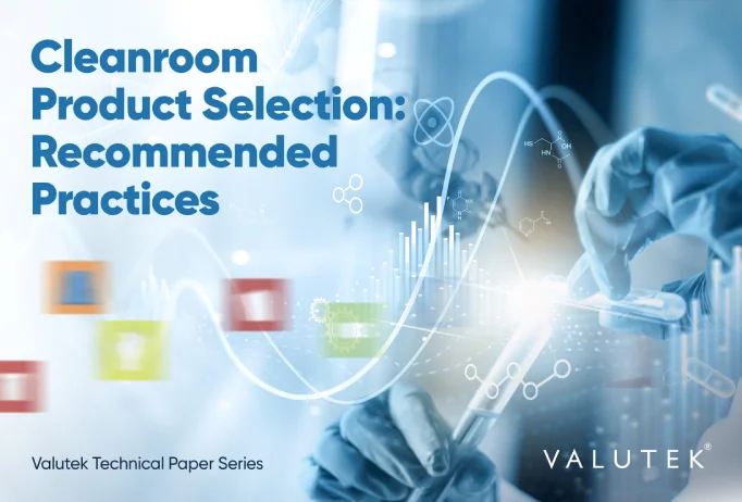Banner: Valutek Cleanroom Product Selection Recommended Practices Technical Paper